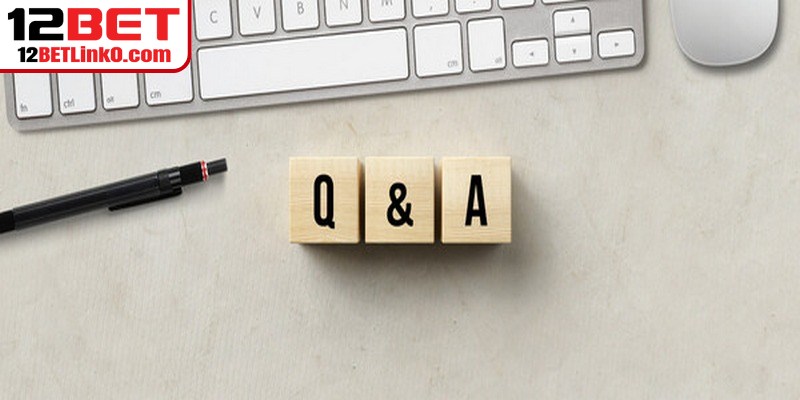Link Vào 12BET Đặc Biệt Luôn Mới Và An Toàn Tuyệt Đối 10 Một số câu hỏi liên quan đến đánh giá 12BET
